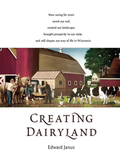 Title details for Creating Dairyland by Edward Janus - Wait list